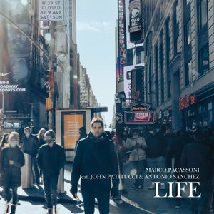 Life (feat. John Patitucci & Antonio Sanchez)