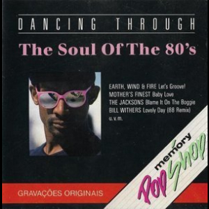 Dancing Through The Soul Of The 80's