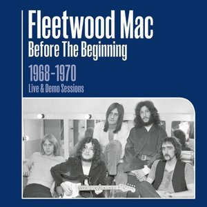 Before the Beginning: 1968-1970 Rare Live & Demo Sessions