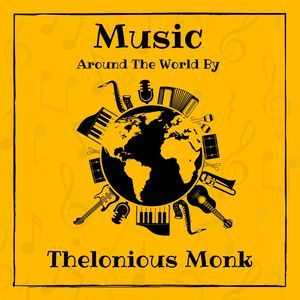 Music around the World by Thelonious Monk