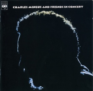 Charles Mingus And Friends In Concert