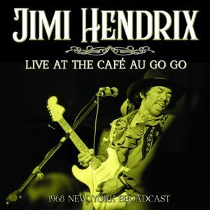 Live At The Cafe Au Go Go