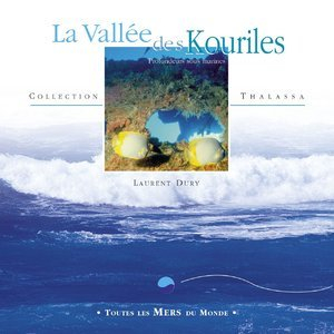 Toutes les mers du monde: la vallee des kouriles