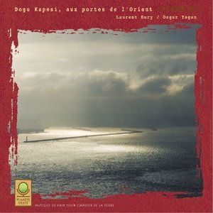 Planete verte: dogu kapesi aux portes de l'orient