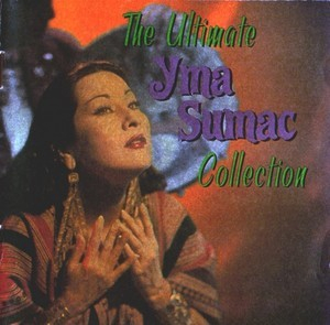 The Ultimate Yma Sumac Collection