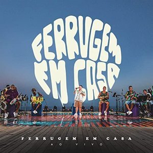 Ferrugem em Casa 2 (Bloco 1) (Ao Vivo)