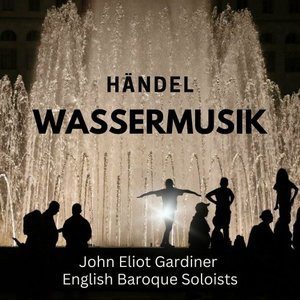 Handel: Wassermusik