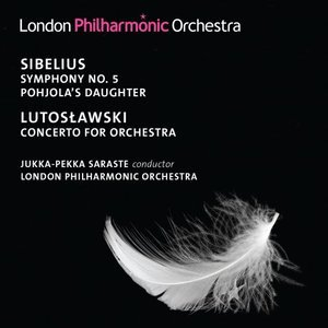 Sibelius: Symphony No. 5 - Lutoslawski: Concerto for Orchestra