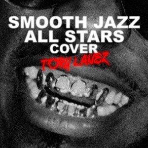 Smooth Jazz All Stars Cover Tory Lanez (Instrumental)