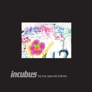 Incubus HQ Live Special Edition (Live at HQ, Los Angeles, CA - June/July 2011)