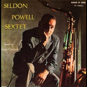 Seldon Powell Sextet Featuring Jimmy Cleveland
