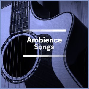 Classical Fingerpicking Ambience Songs