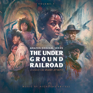 The Underground Railroad: Volume 1 (Amazon Original Series Score)