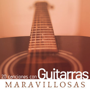 20 Canciones con Guitarras Maravillosas - Musica Tranquila y Relajante
