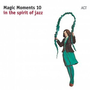Magic Moments 10 - In The Spirit Of Jazz
