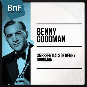 35 Essentials of Benny Goodman