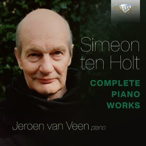 Simeon ten Holt: Complete Piano Works, Part 1