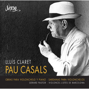 Pau Casals : Obras para violonchelo y piano (Yuvres pour violoncelle et piano)