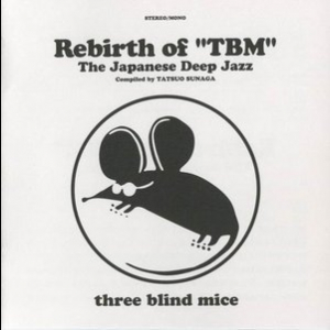 Rebirth of ''TBM'' The Japanese Deep Jazz