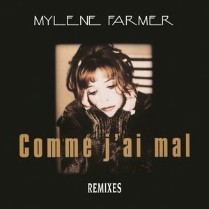 Comme j'ai mal (Remixes)