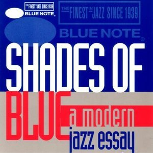 Shades of Blue: A Modern Jazz Essay