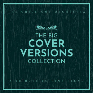 The Big Cover Versions Collection (A Tribute to Pink Floyd)