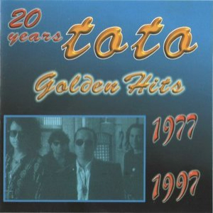 20 Years Toto (Golden Hits 1977-1997)