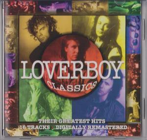 Loverboy Classics - Their Greatest Hits