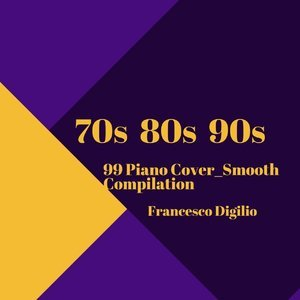 70s 80s 90s (99 Piano Cover Smooth Compilation)