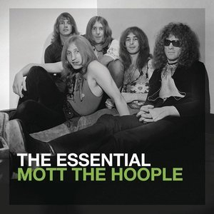 The Essential Mott The Hoople