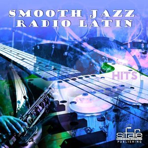 Smooth Jazz Radio Latin Hits, Vol. 3 (Instrumental, Lounge Hotel And Bar, Latin Cafe)