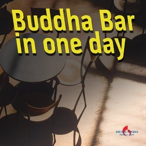 Buddha Bar  in One Day