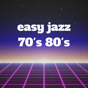 Easy Jazz 70's 80's