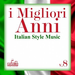 I migliori anni, Vol. 8 (Italian Style Music)
