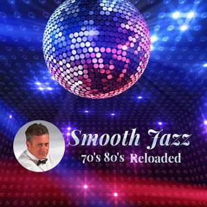 Smooth Jazz  80's 70's  Reloaded