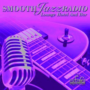 Smooth Jazz Radio, Vol. 14 (Instrumental, Lounge Hotel and Bar, Jazz Cafe)