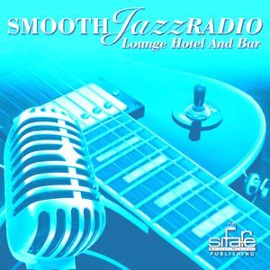 Smooth Jazz Radio, Vol. 15 (Instrumental, Lounge Hotel and Bar, Jazz Cafe)