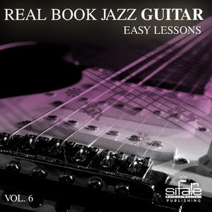 Real Book Jazz Guitar Easy Lessons, Vol. 6