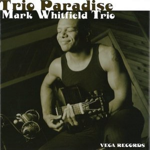 Mark Whitfield Trio Paradise