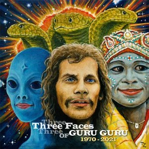 The Three Faces Of Guru Guru: 1970 - 2021