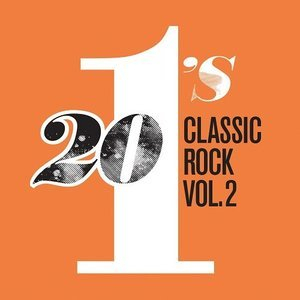 20 #1's: Classic Rock Vol. 2