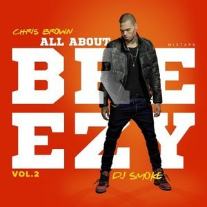 All About Breezy Volume 2 Mixed By DJ Smoke  - Bootleg