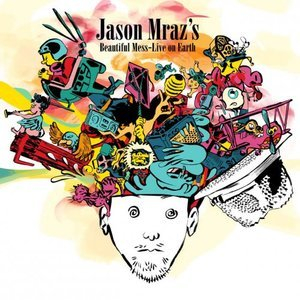 Jason Mraz's Beautiful Mess- Live On Earth