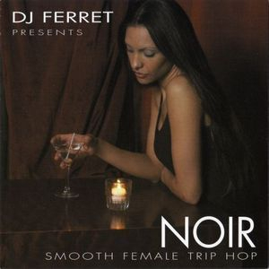 Noir: Smooth Female Trip Hop