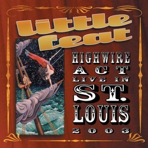 Highwire Act: Live in St. Louis