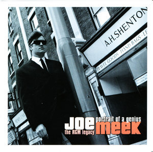 Joe Meek: Portrait Of A Genius - The Rgm Legacy (CD1) (castle Music Cmxbx783)