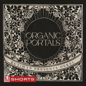 Kutiman Presents Dekel: Organic Portals