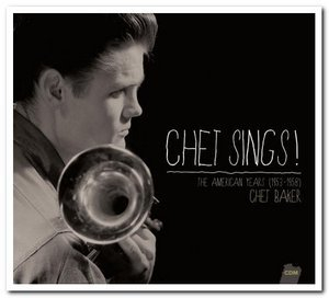 Chet Sings! The American Years (1953-1958)
