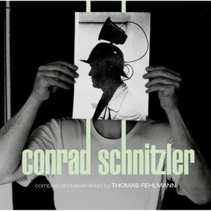 Kollektion 05: Conrad Schnitzler (Compiled And Assembled by Thomas Fehlmann)