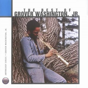 The Best Of Grover Washington Jr.